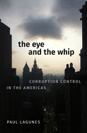 The Eye and the Whip: Corruption Control in the Americas