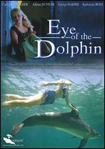 The Eye of the Dolphin - Michael D. Sellers