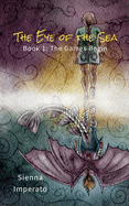 The Eye of the Sea: Book 1: The Games Begin