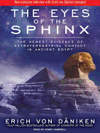 The Eyes of the Sphinx: The Newest Evidence of Extraterrestrial Contact in Ancient Egypt