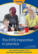 The EYFS Inspection in practice: Your step by step guide to the Education Inspection Framework