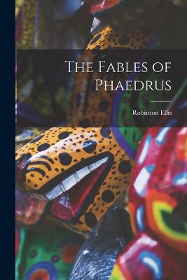 The Fables of Phaedrus - Ellis, Robinson