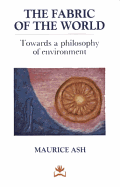 The Fabric of the World: Towards a Philosophy of Environment