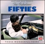 The Fabulous Fifties: Those Wonderful Years [Single Disc]