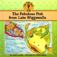 The Fabulous Fish from Lake Wiggawalla