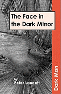The Face in the Mirror. by Peter Lancett