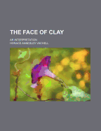 The Face of Clay: An Interpretation