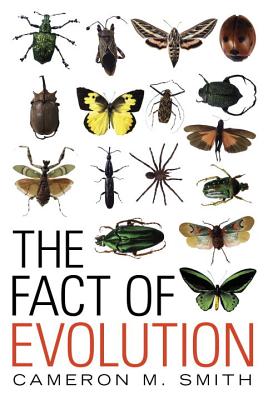 The Fact of Evolution - Smith, Cameron M