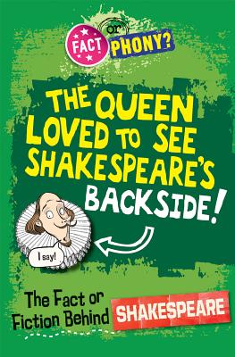 The Fact or Fiction Behind Shakespeare - Barnham, Kay