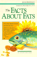 The Facts about Fats: A Consumer's Guide to Good Oils