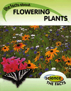 The Facts about Flowering Plants