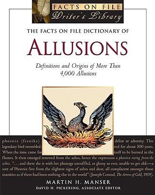 The Facts on File Dictionary of Allusions - Manser, Martin H, and Pickering, David H (Editor)