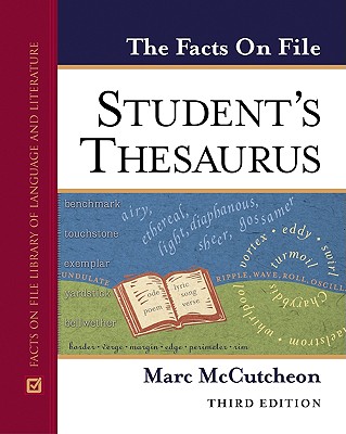 The Facts on File Student's Thesaurus - McCutcheon, Marc