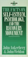 The Facts on Self-Esteem, Psychology, and the Recovery Movement: Psychology and the Recovery Movement