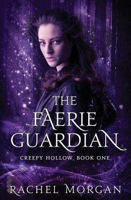 The Faerie Guardian - Morgan, Rachel