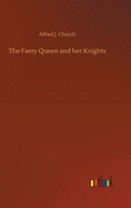 The Faery Queen and her Knights