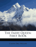 The Faery Queen: First Book