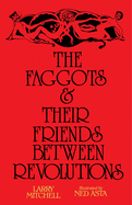 The Faggots & Their Friends Between Revolutions