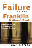 The Failure of the Franklin National Bank: Challenge to the International Banking System