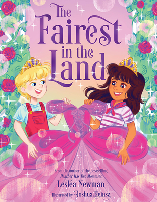 The Fairest in the Land: A Picture Book - Newman, Lesla