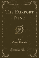 The Fairport Nine (Classic Reprint)