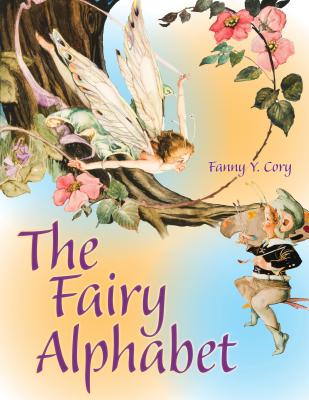 The Fairy Alphabet - Cory, Fanny Y