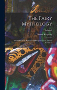The Fairy Mythology: Illustrative of the Romance and Superstition of Various Countries; Volume 2