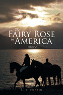 The Fairy Rose in America: Volume 2