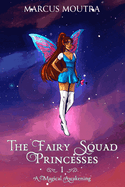 The Fairy Squad Princesses: A Magical Awakening