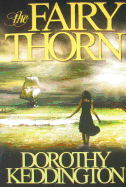 The Fairy Thorn - Keddington, Dorothy M