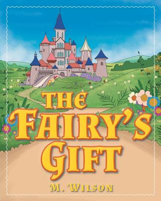 The Fairy's Gift - Wilson, M