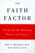 The Faith Factor: 1god, Medicine, and Healing