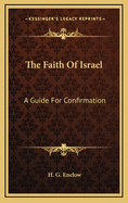The Faith of Israel: A Guide for Confirmation