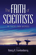 The Faith of Scientists: In Their Own Words