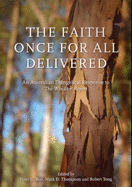 The Faith Once for All Delivered: An Australian Evangelical Response to the Windsor Report - Anglican Church League