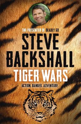 The Falcon Chronicles: Tiger Wars: Book 1 - Backshall, Steve