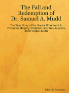 The Fall and Redemption of Dr. Samuel A. Mudd