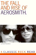 The Fall and Rise of Aerosmith - Putterford, Mark, and Power, Martin
