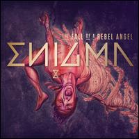 The Fall of a Rebel Angel [Bonus Track] - Enigma