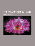 The Fall of Abd-UL-Hamid