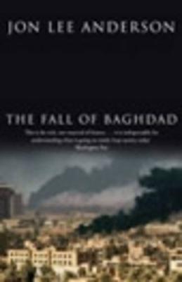 The Fall of Baghdad - Anderson, Jon Lee