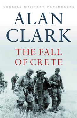 The Fall Of Crete - Clark, Alan