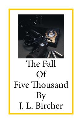 The Fall of Five Thousand - Bircher, J L