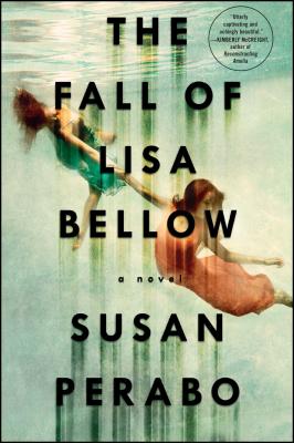 The Fall of Lisa Bellow - Perabo, Susan