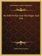 The Fall of Man and the Origin and Evil