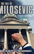 The Fall of Milosevic: The October 5th Revolution