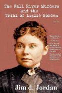 The Fall River Murders and the Trial of Lizzie Borden Vol II