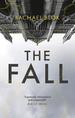 The Fall: The new twisty and haunting psychological thriller that's impossible to put down - Blok, Rachael