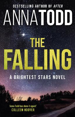 The Falling: A Brightest Stars novel - Todd, Anna