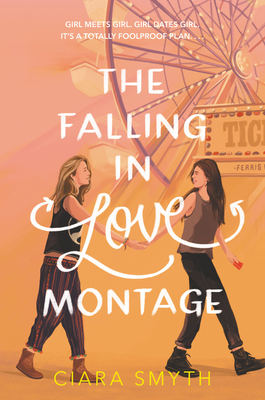 The Falling in Love Montage - Smyth, Ciara